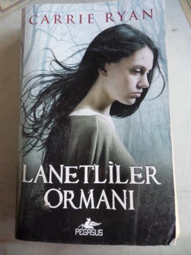 Lanetliler Ormanı Carrie Ryan