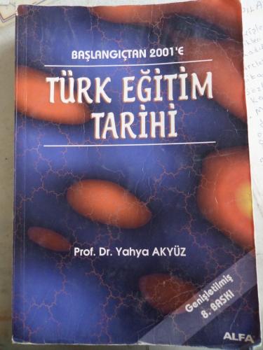 Başlangıçtan 2001'e Türk Eğitim Tarihi Yahya Akyüz