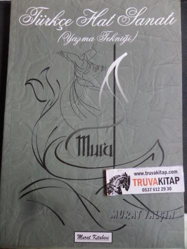 Türkçe Hat Sanatı ( Yazma Tekniği ) Murat Yalçın