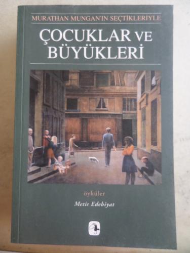 Çocuklar ve Büyükleri* Murathan Mungan