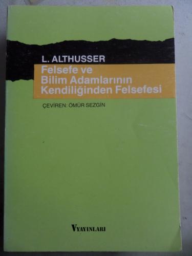 Felsefe ve Bilim Adamlarının Kendiliğinden Felsefesi L. Althusser