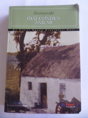 Ölü Evinden Anılar Fyodor Mihayloviç Dostoyevski