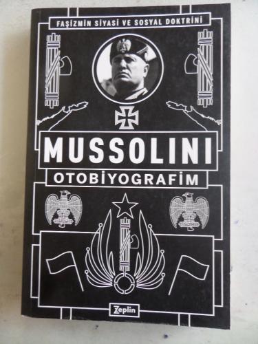 Faşizmin Siyasi ve Sosyal Doktrini Mussolini Otobiyografim