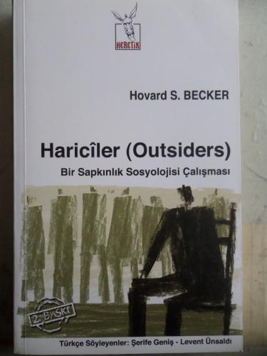 Hariciler (Outsiders) Bir Sapkınlık Sosyolojisi Çalışması Hovard S. Be