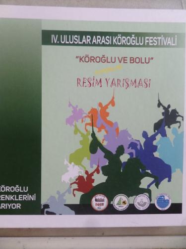 Köroğlu ve Bolu Konulu Resim Yarışması - IV. Uluslararası Köroğlu Festivali