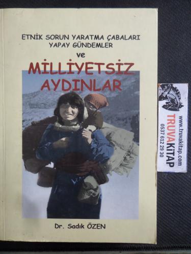 Etnik Sorun Yaratma Çabaları Yapay Gündemler ve Milliyetsiz Aydınlar