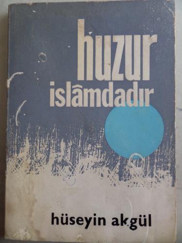 Huzur İslamdadır