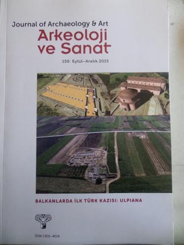 Arkeoloji ve Sanat 2015 / 150 - Balkanlarda İlk Türk Kazısı : Ulpiana