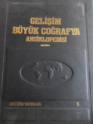 Gelişim Büyük Coğrafya Ansiklopedisi 5. Cilt