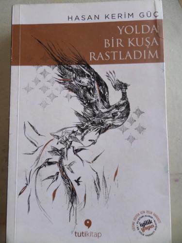 Yolda Bir Kuşa Rastladım