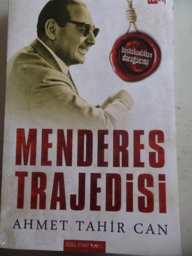 Menderes Trajedisi Ahmet Tahir Can