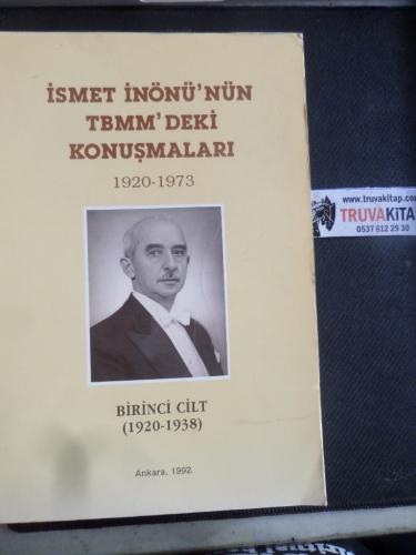 İsmet İnönü'nün TBMM'deki Konuşmaları Birinci Cilt