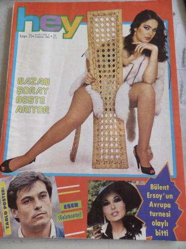 Hey Dergisi 1983 / 31 Kapak Nazan Şoray Beste Arıyor ( Postersiz )