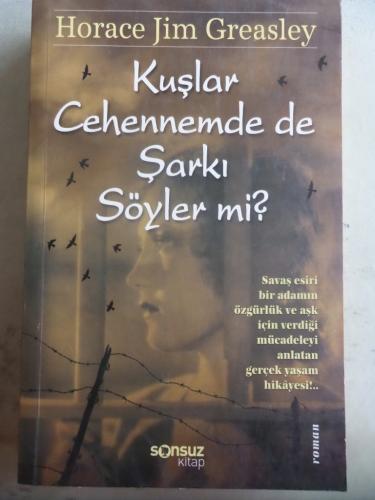Kuşlar Cehennemde de Şarkı Söyler Mi ? Horace Jim Greasley
