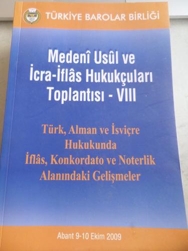 Medeni Usul ve İcra - İflas Hukukçuları Toplantısı VIII