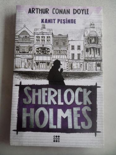 Sherlock Holmes Kanıt Peşinde Sir Arthur Conan Doyle