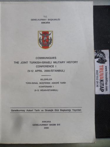 Communiques The Joint Turkish - Israeli Military History Conference I - Bildiriler Türk - İsrail Müşterek Askeri Tarih Konferansı I