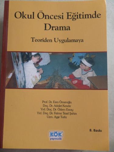 Okul Öncesi Eğitimde Drama Teoriden Uygulamaya Esra Ömeroğlu