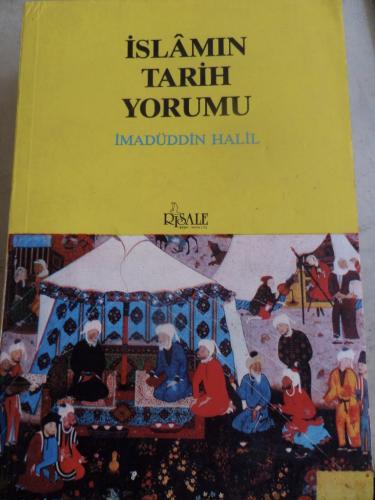 İslamın Tarih Yorumu İmadüddin Halil