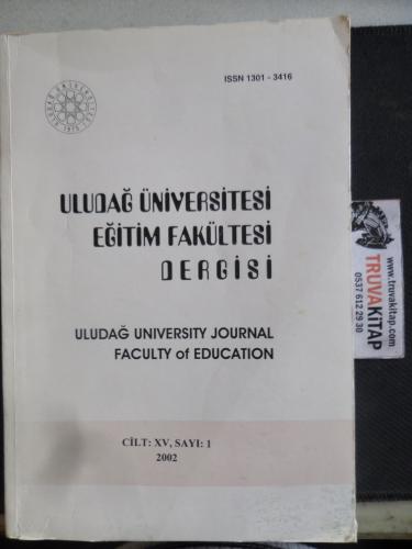 Uludağ Üniversitesi Eğitim Fakültesi Dergisi 2001 / 1 - XV