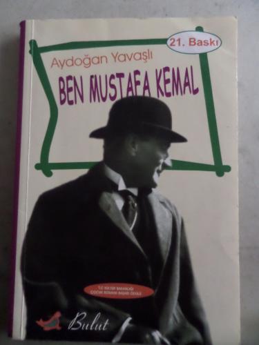 Ben Mustafa Kemal Aydoğan Yavaşlı