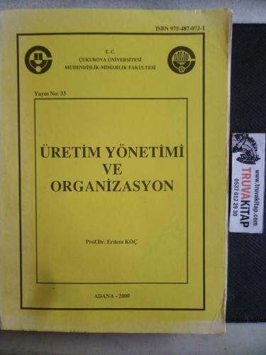 Üretim Yönetimi ve Organizasyon Erdem Koç
