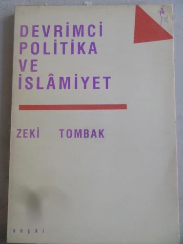 Devrimci Politika ve İslamiyet Zeki Tombak