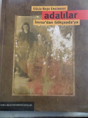Adalılar İmroz'dan Gökçeada'ya Güliz Beşe Erginsoy