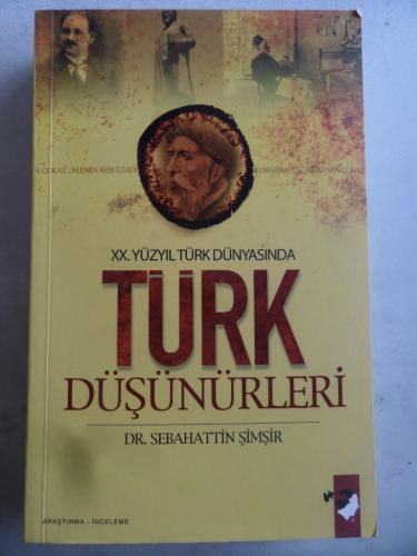 XX. Yüzyıl Türk Dünyasında Türk Düşünürleri Sebahattin Şimşir