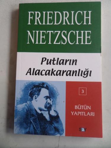 Putların Alacakaranlığı Friedrich Nietzsche