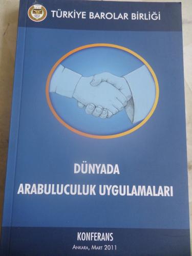 Dünyada Arabuluculuk Uygulamaları Konferans