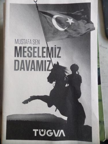 Meselemiz Davamız
