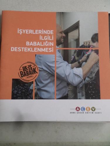 İşyerlerinde İlgili Babalığın Desteklenmesi