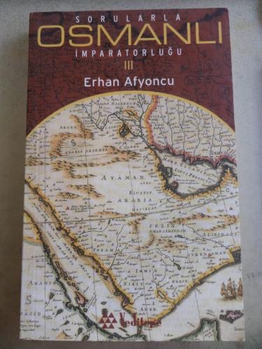 Sorularla Osmanlı İmparatorluğu III Erhan Afyoncu