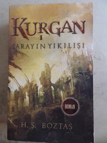 Kurgan 1 Sarayın Yıkılışı Hacı Şaban Boztaş