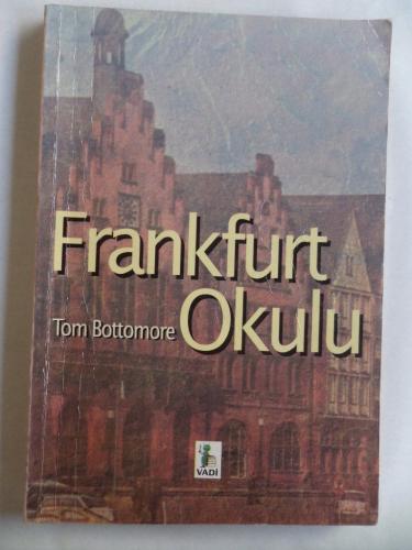 Frankfurt Okulu Tom Bottomore