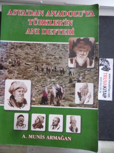 Asya'dan Anadolu'ya Türkler'in Anı Defteri