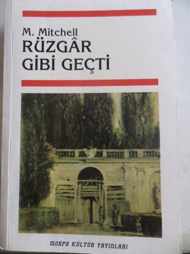 Rüzgar Gibi Geçti 1. Cilt M. Mitchell