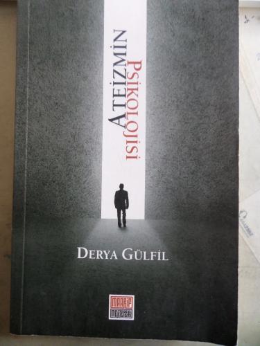Ateizmin Psikolojisi Derya Gülfil