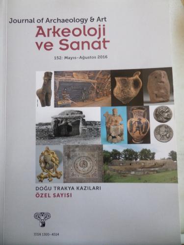 Arkeoloji ve Sanat 2015 / 152 - Doğu Trakya Kazıları Özel Sayısı