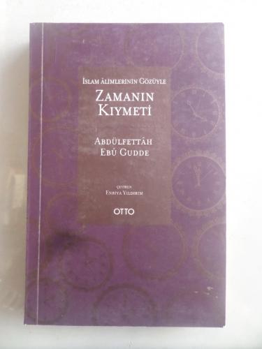 İslam Alimlerinin Gözüyle Zamanın Kıymeti Abdülfettah Ebu Gudde