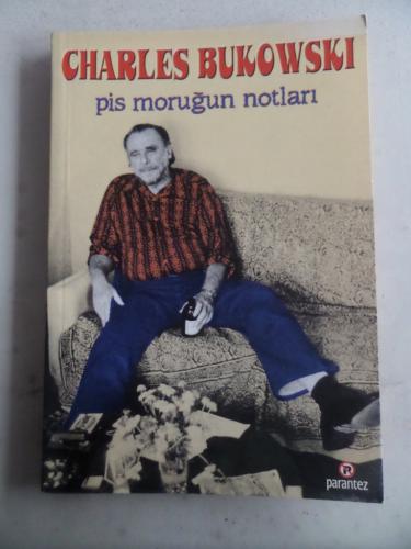 Pis Moruğun Notları Charles Bukowski