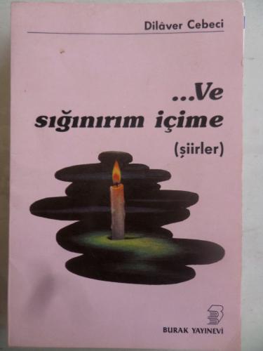 Ve Sığınırım İçime