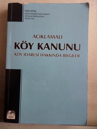 Açıklamalı Köy Kanunu Köy İdaresi Hakkında Bilgiler Fethi Aytaç