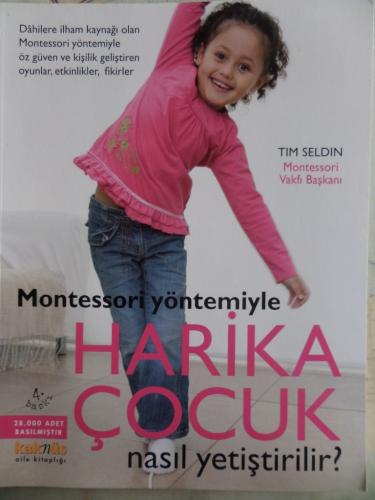 Montessori Yöntemiyle Harika Çocuk Nasıl Yetiştirilir ? Tim Seldin