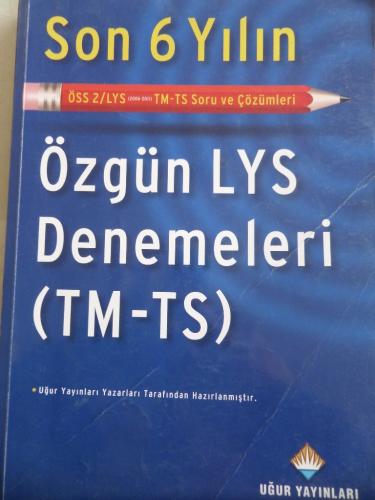 Son 6 Yılın Özgün LYS Denemeleri (TM-TS)