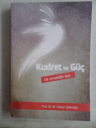 Kudret ve Güç Bir Emeklilik Tezi