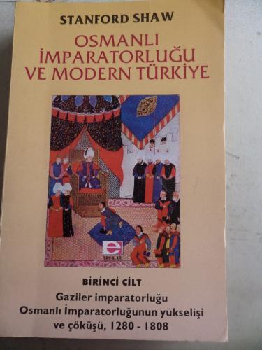 Osmanlı İmparatorluğu ve Modern Türkiye Birinci Cilt Stanford Shaw
