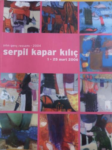 Serpil Kapar Kılıç 1-25 Mart 2006