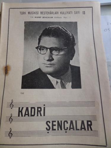 Kadri Şençalar Türk Musikisi Bestekarları Külliyatı Sayı 13